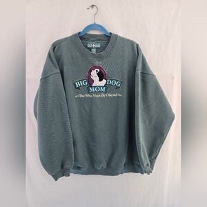 Big Dogs Mom Green L Sleeve Sweatshirt. SHE WHO MUST BE OBEYED. SZ XL